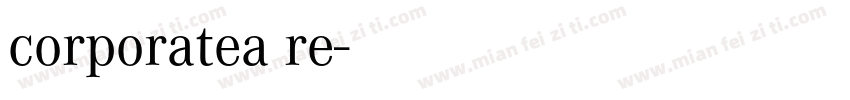 corporatea re字体转换